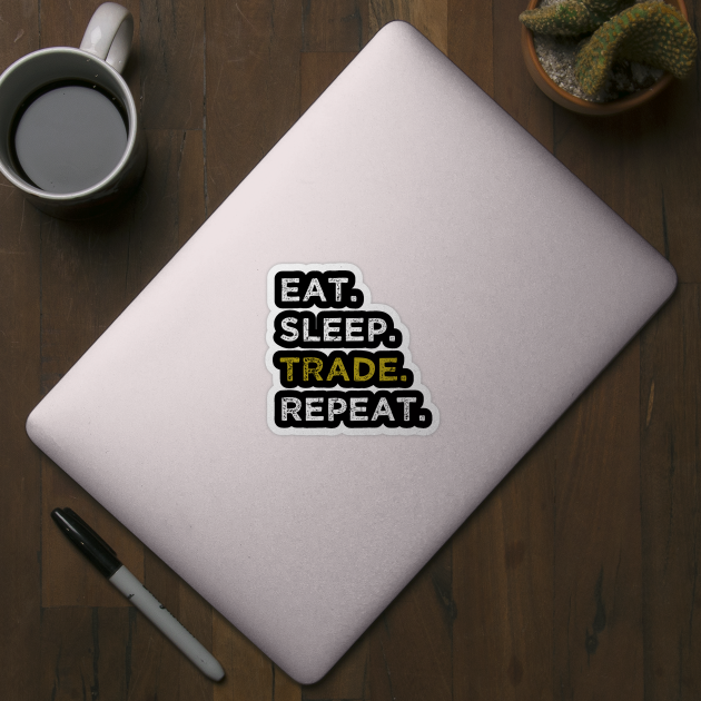 Eat Sleep Trade Repeat by Bahaya Ta Podcast